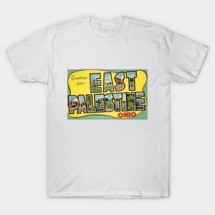 Greetings from East Palestine, Ohio - Vintage Large Letter Postcard T-Shirt